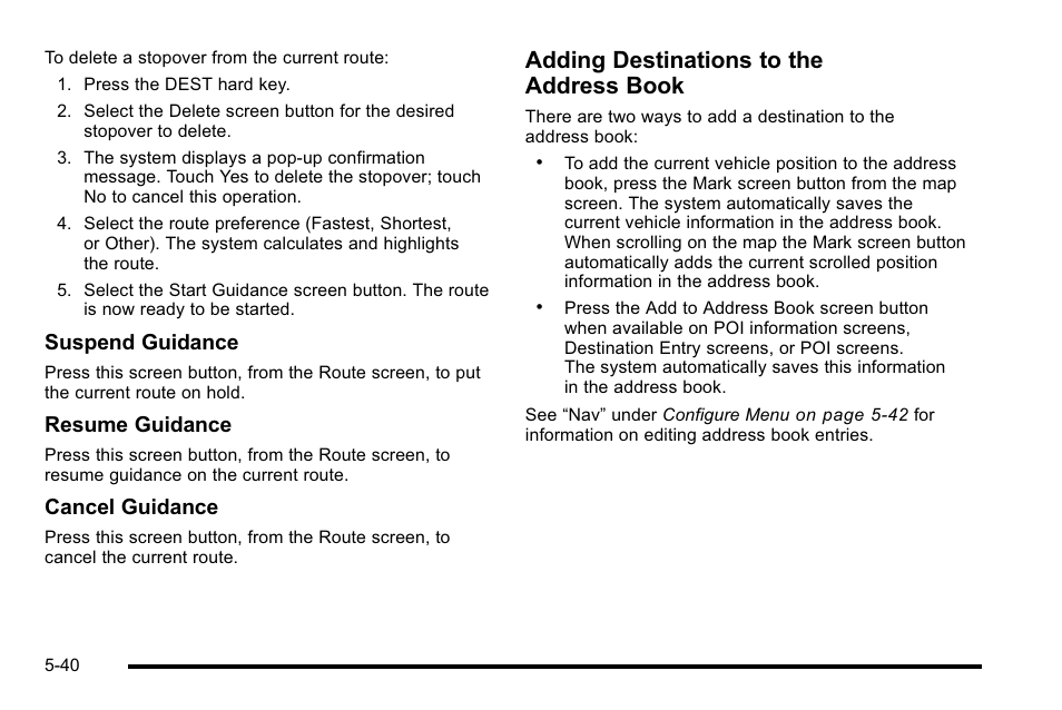 Adding destinations to the address book, Suspend guidance, Resume guidance | Cancel guidance | Cadillac 2010 Escalade User Manual | Page 340 / 614