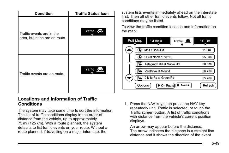 Locations and information of traffic conditions | Cadillac 2010 Escalade User Manual | Page 349 / 614