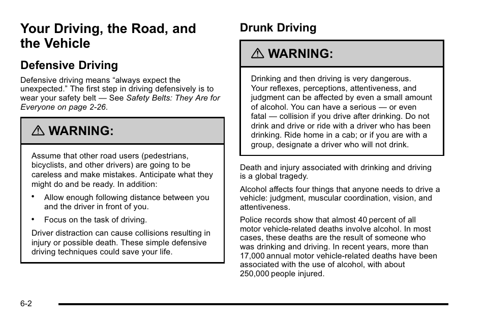 Your driving, the road, and the vehicle, Defensive driving, Drunk driving | Your driving, the road, and the vehicle -2, Capacities and specifications -115, Defensive driving -2 drunk driving -2, Warning | Cadillac 2010 Escalade User Manual | Page 392 / 614