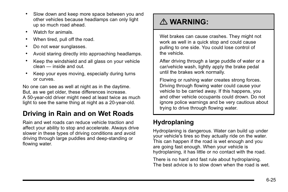 Driving in rain and on wet roads, Driving in rain and on wet roads -25, Warning | Hydroplaning | Cadillac 2010 Escalade User Manual | Page 415 / 614