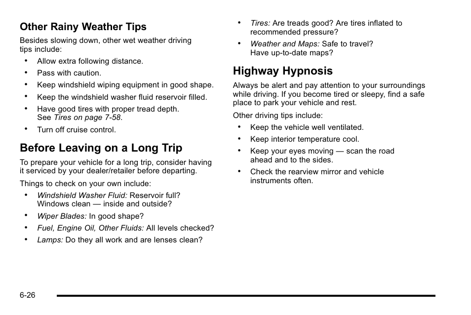 Before leaving on a long trip, Highway hypnosis, Other rainy weather tips | Cadillac 2010 Escalade User Manual | Page 416 / 614