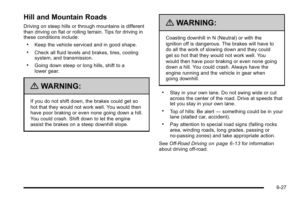 Hill and mountain roads, Hill and mountain roads -27, Warning | Cadillac 2010 Escalade User Manual | Page 417 / 614