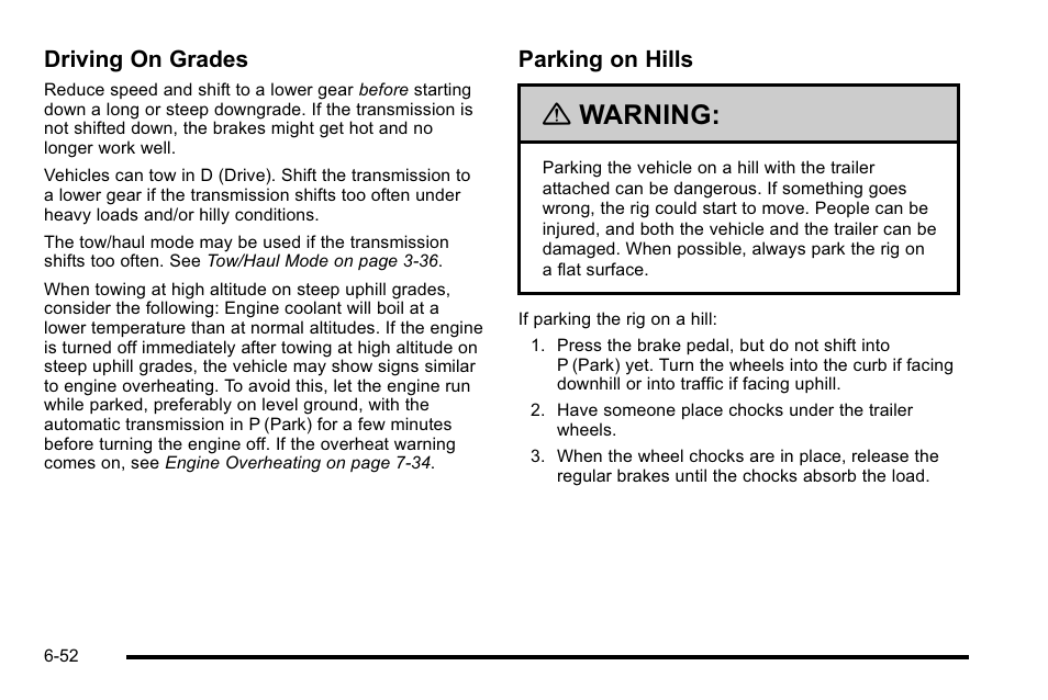 Warning, Driving on grades, Parking on hills | Cadillac 2010 Escalade User Manual | Page 442 / 614