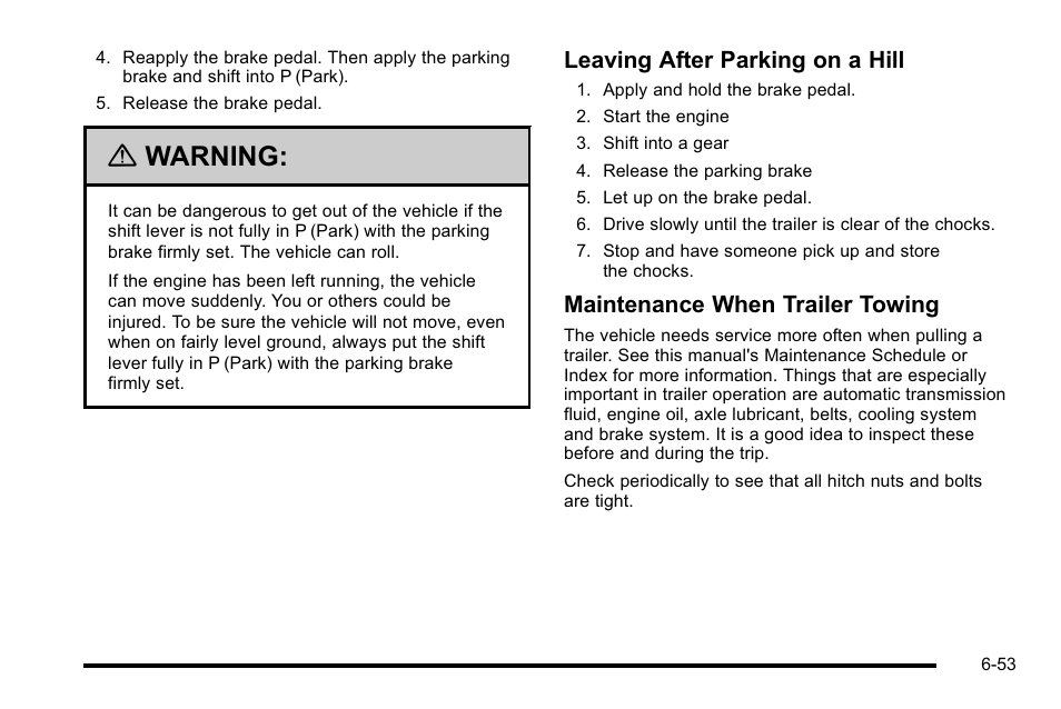 Warning, Leaving after parking on a hill, Maintenance when trailer towing | Cadillac 2010 Escalade User Manual | Page 443 / 614