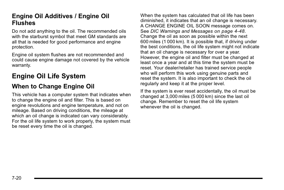 Engine oil life system, Engine oil life system -20, License | Engine oil additives / engine oil flushes, When to change engine oil | Cadillac 2010 Escalade User Manual | Page 466 / 614