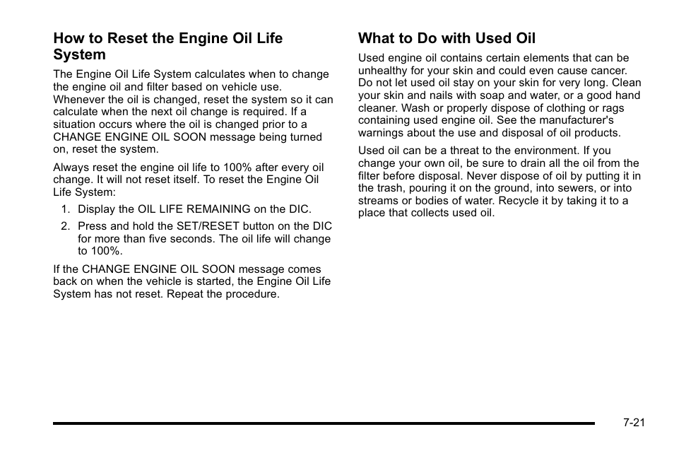 How to reset the engine oil life system, What to do with used oil | Cadillac 2010 Escalade User Manual | Page 467 / 614