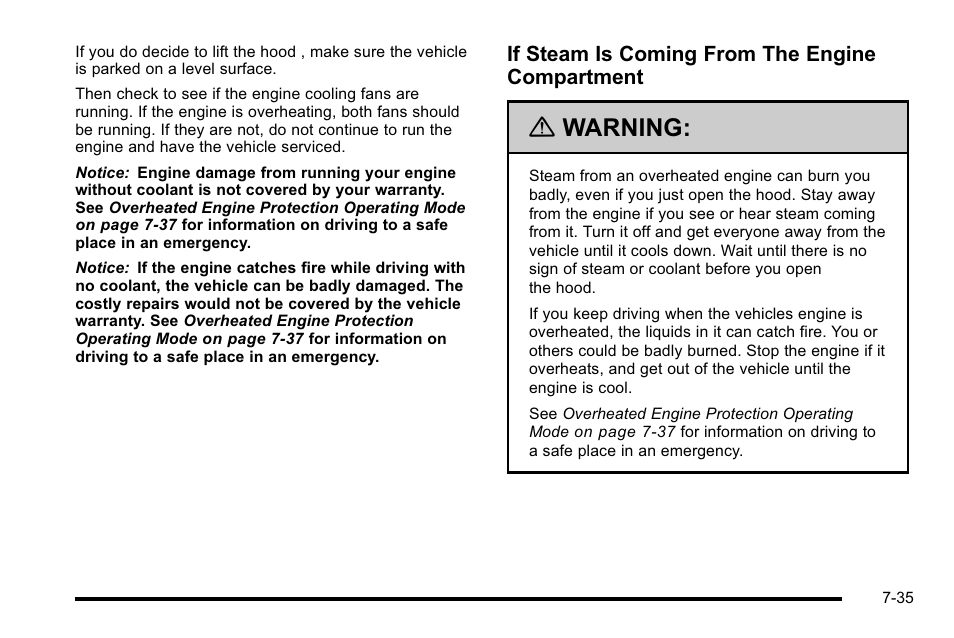 Warning, If steam is coming from the engine compartment | Cadillac 2010 Escalade User Manual | Page 481 / 614