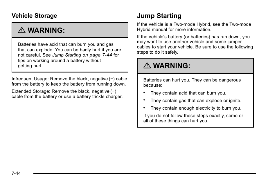 Jump starting, Jump starting -44, Warning | Vehicle storage | Cadillac 2010 Escalade User Manual | Page 490 / 614