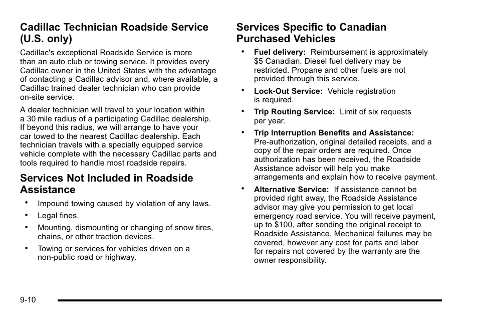 Cadillac technician roadside service (u.s. only), Services not included in roadside assistance, Services specific to canadian purchased vehicles | Cadillac 2010 Escalade User Manual | Page 588 / 614