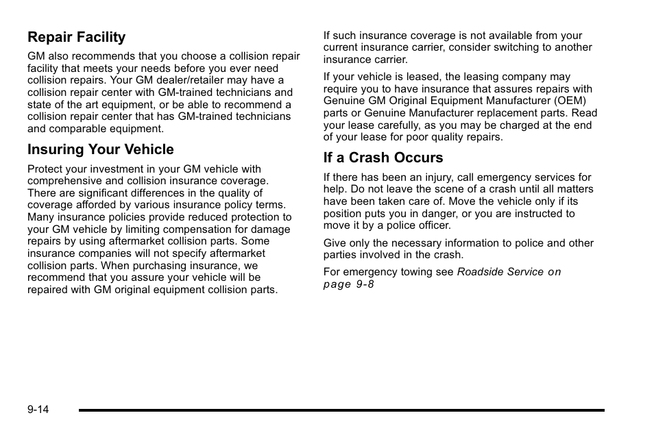 Repair facility, Insuring your vehicle, If a crash occurs | Cadillac 2010 Escalade User Manual | Page 592 / 614