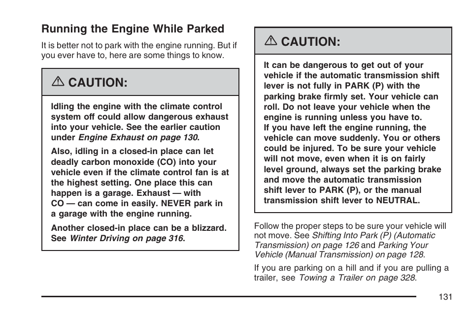 Running the engine while parked, Caution | Cadillac CTS User Manual | Page 131 / 518