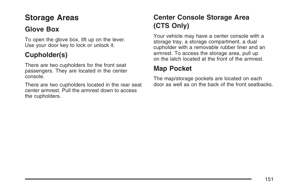 Storage areas, Glove box, Cupholder(s) | Center console storage area (cts only), Map pocket, Glove box cupholder(s) center console storage, Area (cts only) | Cadillac CTS User Manual | Page 151 / 518