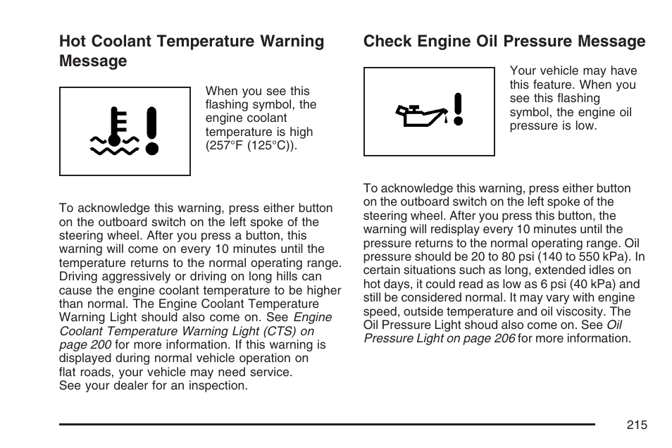 Hot coolant temperature warning message, Check engine oil pressure message, Hot coolant temperature warning | Message | Cadillac CTS User Manual | Page 215 / 518