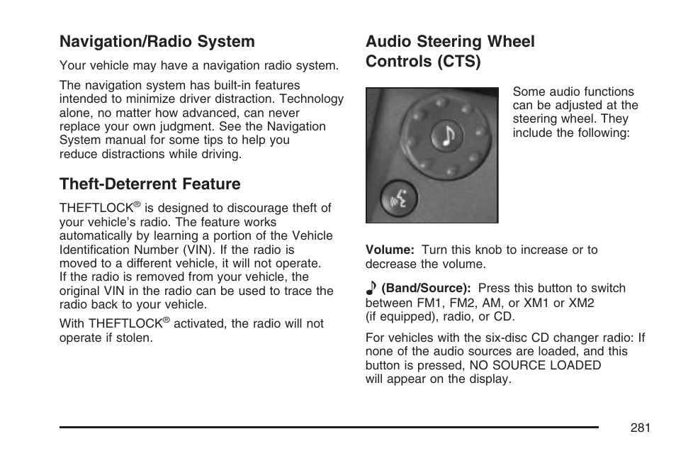 Navigation/radio system, Theft-deterrent feature, Audio steering wheel controls (cts) | Cadillac CTS User Manual | Page 281 / 518