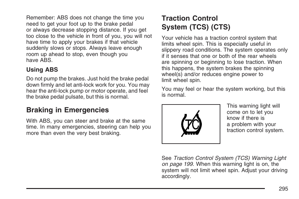 Braking in emergencies, Traction control system (tcs) (cts) | Cadillac CTS User Manual | Page 295 / 518