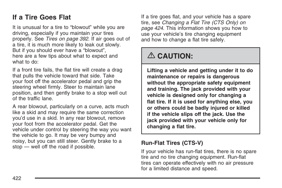 If a tire goes flat, Caution | Cadillac CTS User Manual | Page 422 / 518