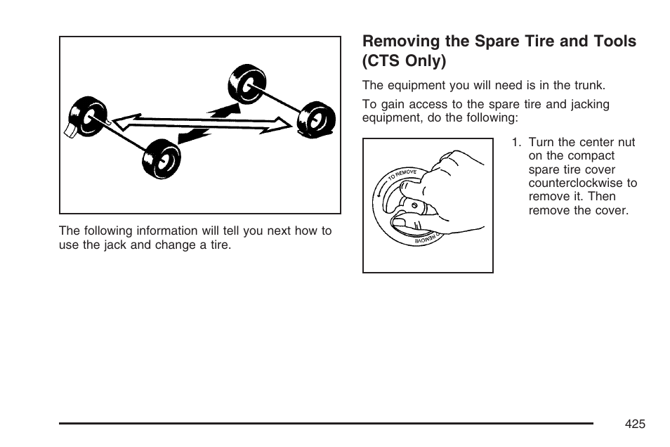 Removing the spare tire and tools (cts only), Removing the spare tire and tools, Cts only) | Cadillac CTS User Manual | Page 425 / 518