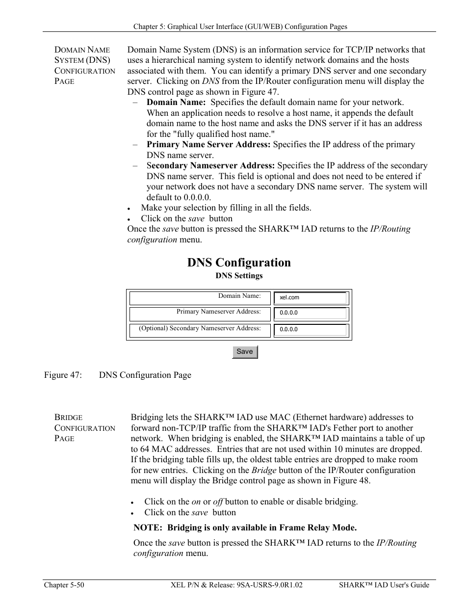 Igure, Dns c, Onfiguration | Dns configuration | Verilink XEL XSP-100 SHARK IAP (9SA-USRS-9.0R1.02) Product Manual User Manual | Page 104 / 262