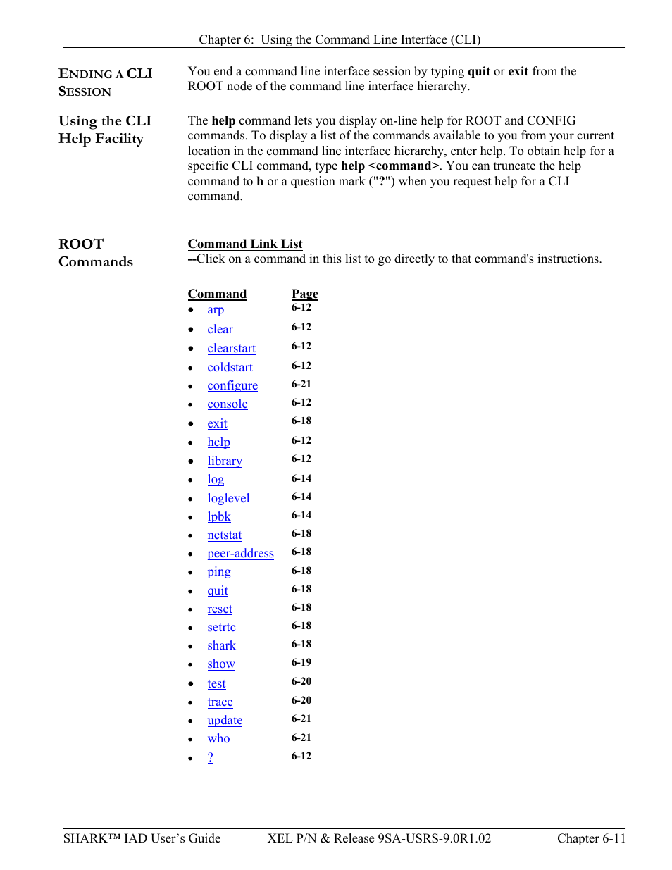 Ending a cli session, Using the cli help facility, Root commands | Nding a, Cli s, Ession, Using the cli help facility -11, Root commands -11 | Verilink XEL XSP-100 SHARK IAP (9SA-USRS-9.0R1.02) Product Manual User Manual | Page 127 / 262