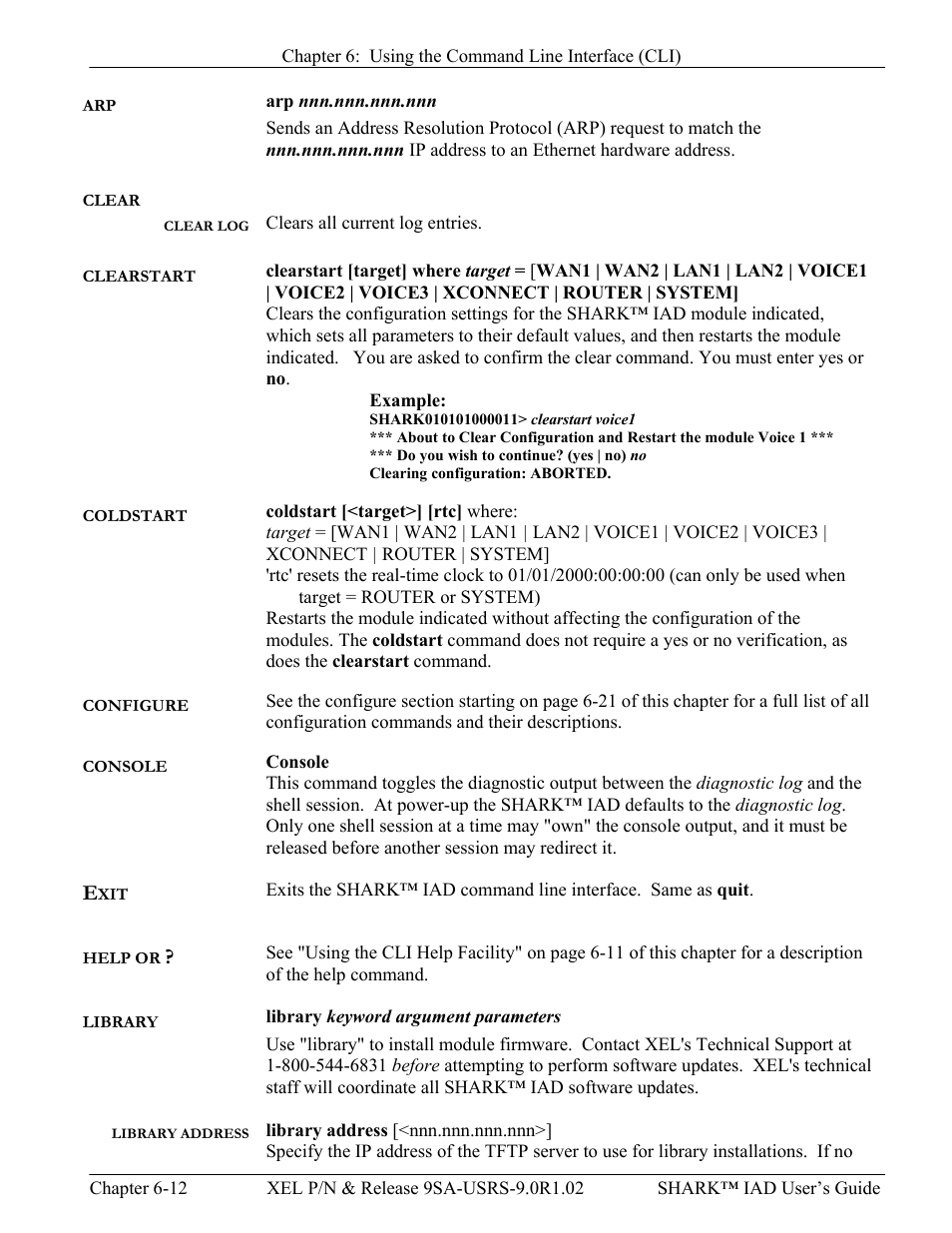 Clear, Clear log, Clearstart | Coldstart, Configure, Console, Exit, Help or, Library, Library address | Verilink XEL XSP-100 SHARK IAP (9SA-USRS-9.0R1.02) Product Manual User Manual | Page 128 / 262
