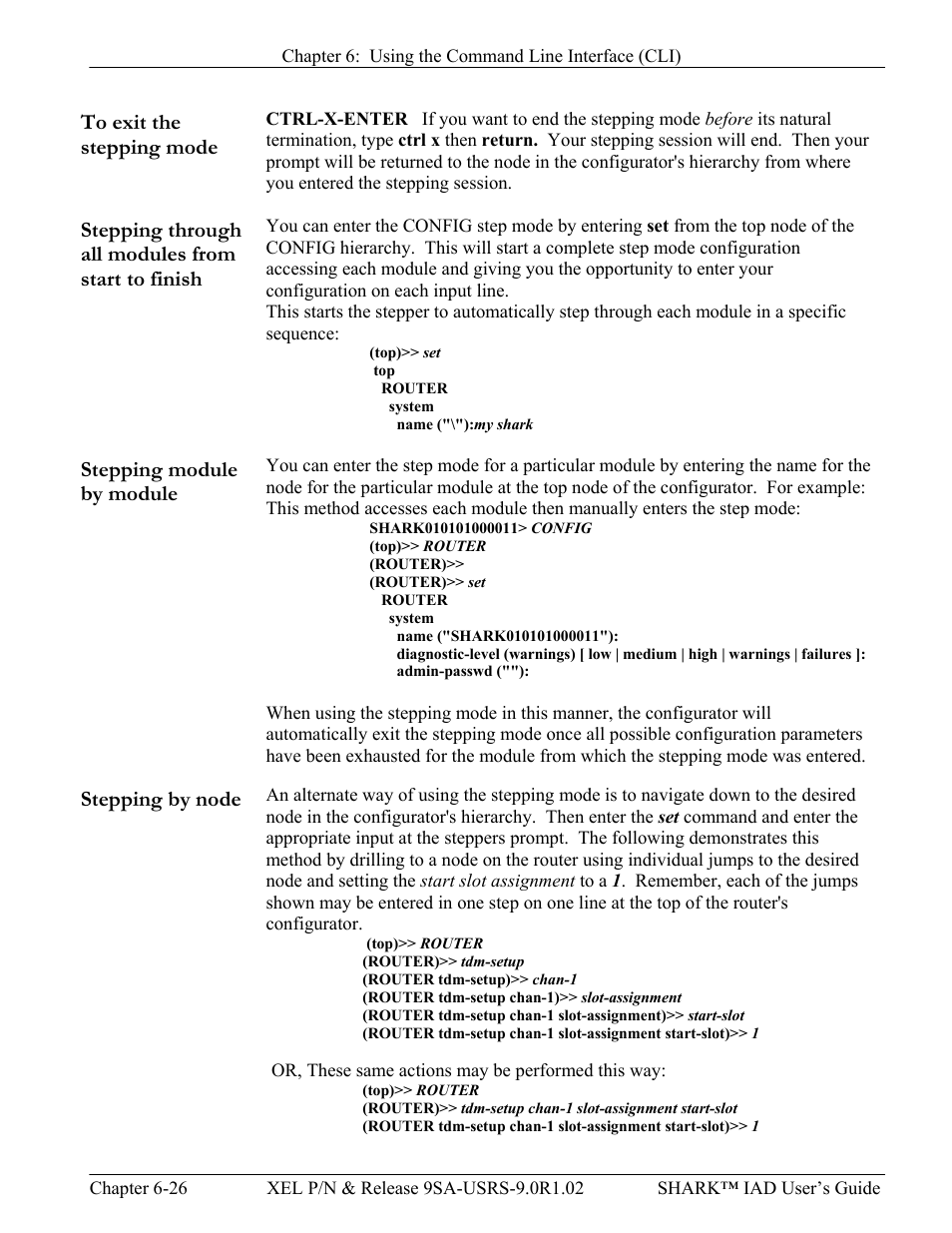 To exit the stepping mode, Stepping through all modules from start to finish, Stepping module by module | Stepping by node | Verilink XEL XSP-100 SHARK IAP (9SA-USRS-9.0R1.02) Product Manual User Manual | Page 142 / 262