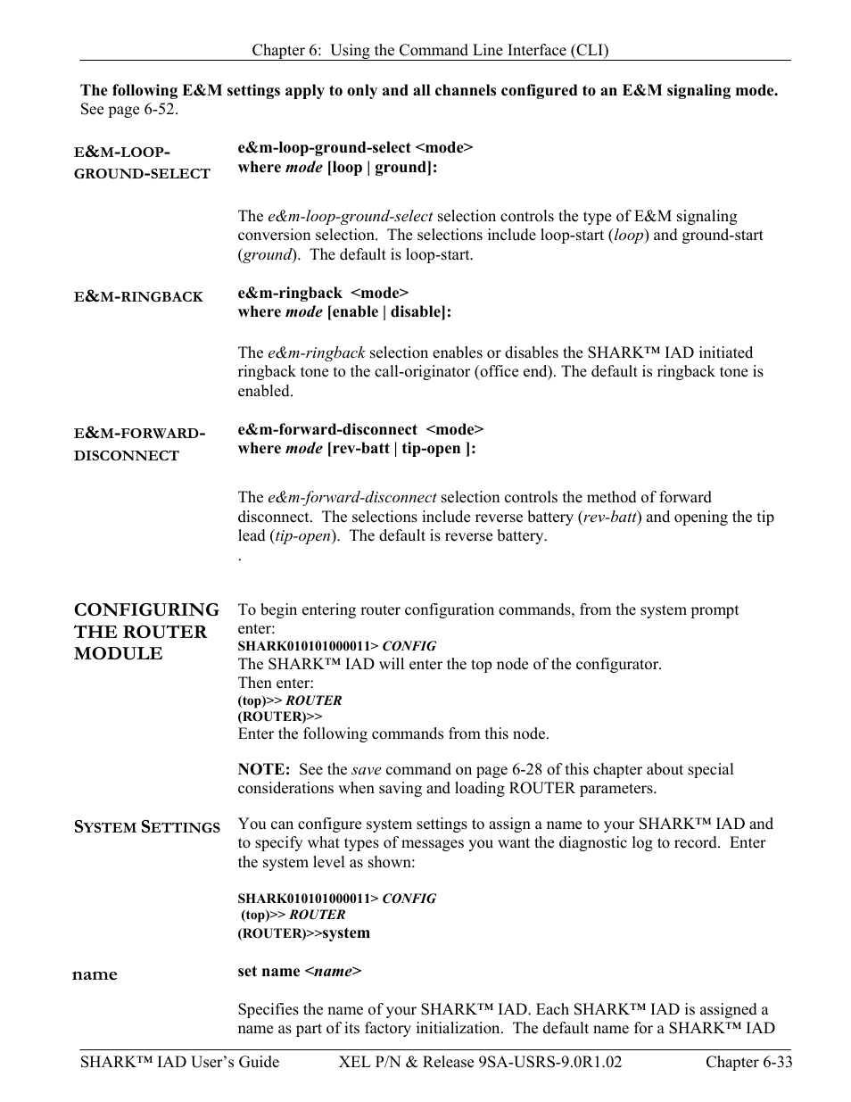 E&m-loop-ground-select, E&m-ringback, E&m-forward-disconnect | Configuring the router module, System settings, Name, Loop, Ground, Select, Ringback | Verilink XEL XSP-100 SHARK IAP (9SA-USRS-9.0R1.02) Product Manual User Manual | Page 149 / 262