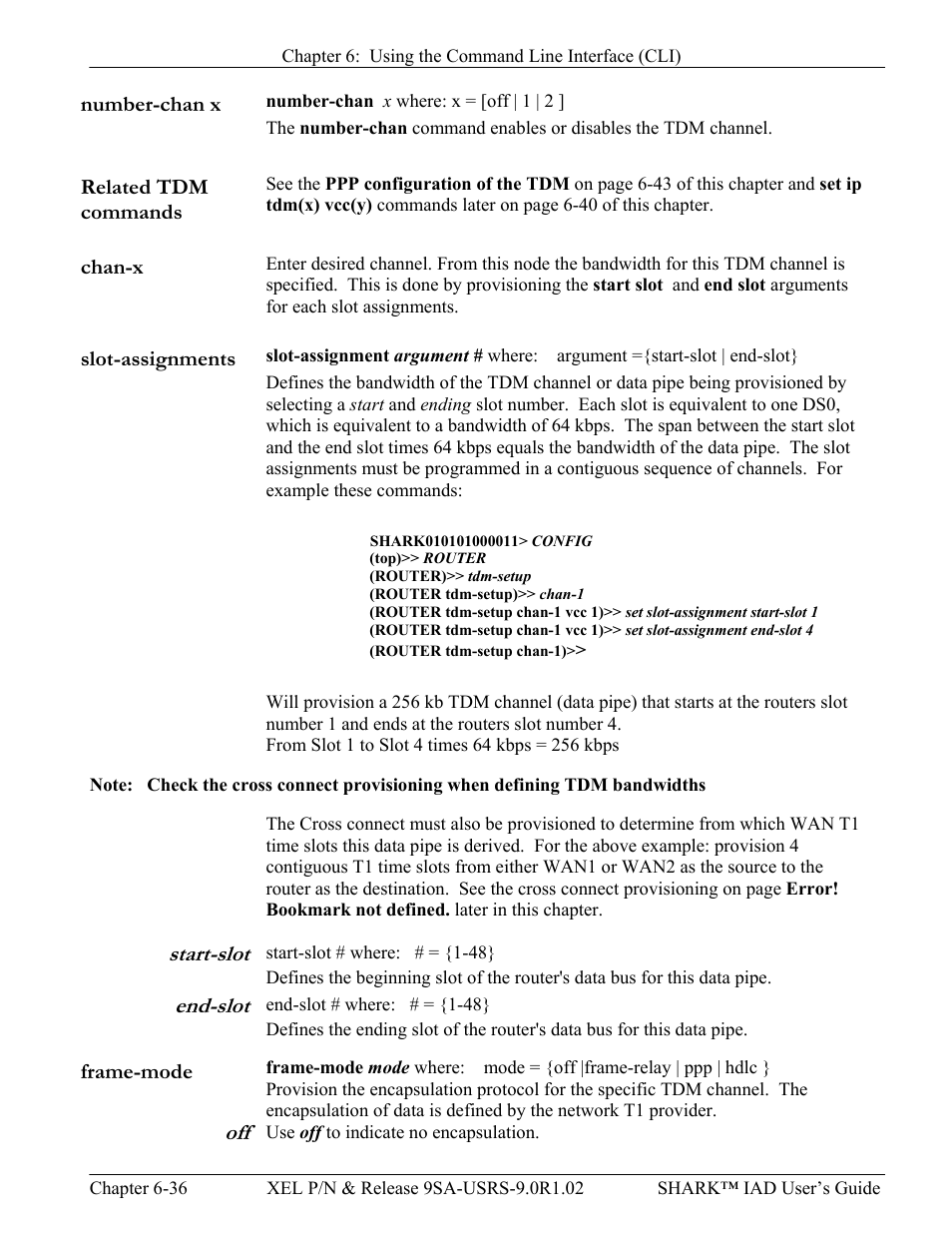 Number-chan x, Related tdm commands, Chan-x | Slot-assignments, Start-slot, End-slot, Frame-mode, Start-slot -36 end-slot -36, Frame-mode -36, Off -36 | Verilink XEL XSP-100 SHARK IAP (9SA-USRS-9.0R1.02) Product Manual User Manual | Page 152 / 262