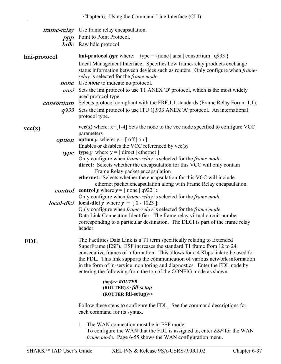 Frame-relay, Hdlc, Lmi-protocol | None, Ansi, Consortium, Q933, Vcc(x), Option, Type | Verilink XEL XSP-100 SHARK IAP (9SA-USRS-9.0R1.02) Product Manual User Manual | Page 153 / 262