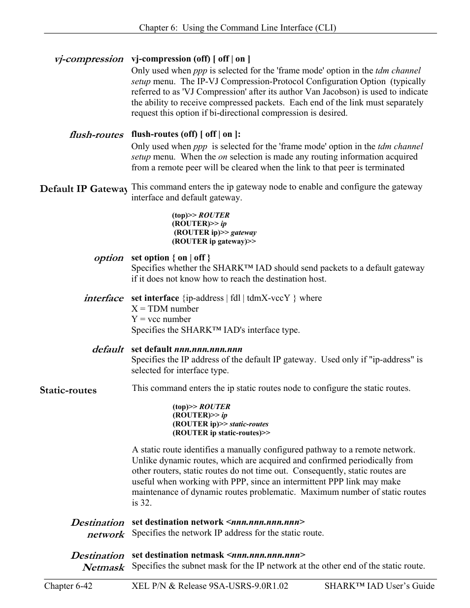 Vj-compression, Flush-routes, Default ip gateway | Option, Interface, Default, Static-routes, Destination network, Destination netmask, Vj-compression -42 flush-routes -42 | Verilink XEL XSP-100 SHARK IAP (9SA-USRS-9.0R1.02) Product Manual User Manual | Page 158 / 262
