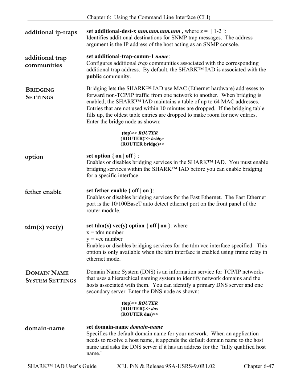 Additional ip-traps, Additional trap communities, Bridging settings | Option, Fether enable, Tdm(x) vcc(y), Domain name system settings, Domain-name, Ridging, Ettings | Verilink XEL XSP-100 SHARK IAP (9SA-USRS-9.0R1.02) Product Manual User Manual | Page 163 / 262