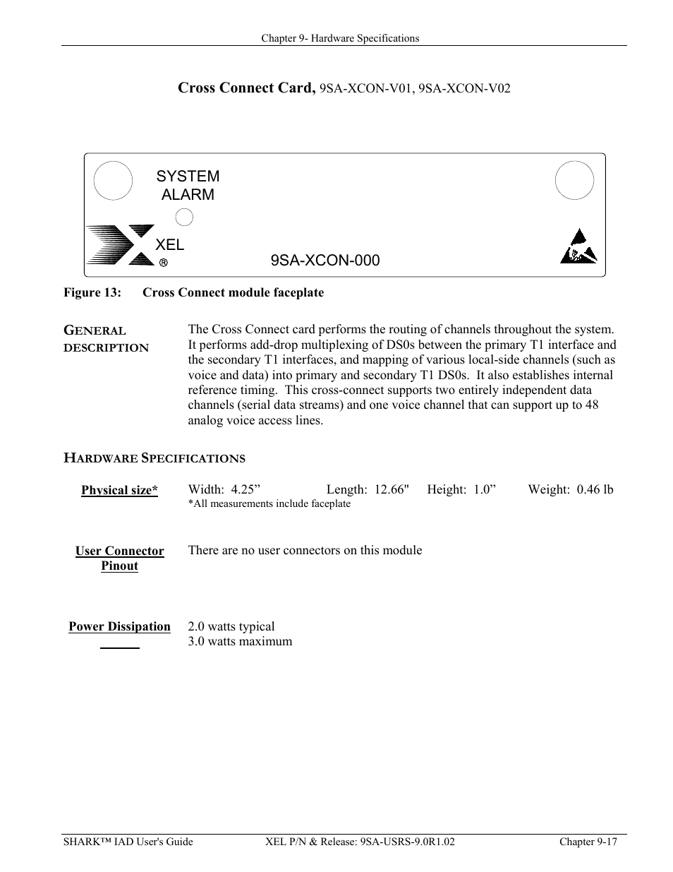 Cross connect card, 9sa-xcon-v01, 9sa-xcon-v02, General description, Hardware specifications | Physical size, User connector pinout, Power dissipation, Ross, Onnect, 9sa-xcon-v01, 9sa-xcon-v02 -17, Igure | Verilink XEL XSP-100 SHARK IAP (9SA-USRS-9.0R1.02) Product Manual User Manual | Page 217 / 262