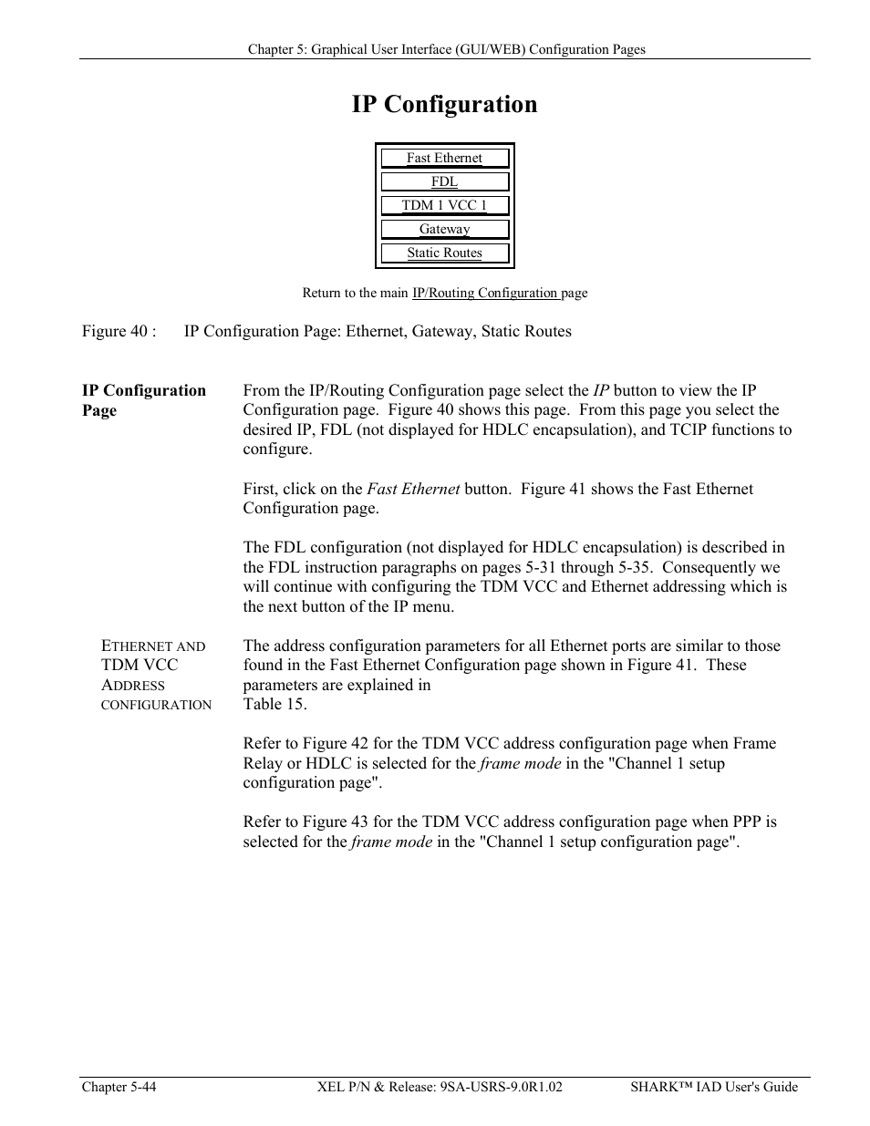 Ethernet and tdm vcc address configuration, Ethernet and tdm vcc address configuration -44, Igure | Ip c, Onfiguration, Thernet, Ateway, Tatic, Outes, Ip configuration | Verilink XEL XSP-100 SHARK IAP (9SA-USRS-9.0R1.02) Product Manual User Manual | Page 98 / 262