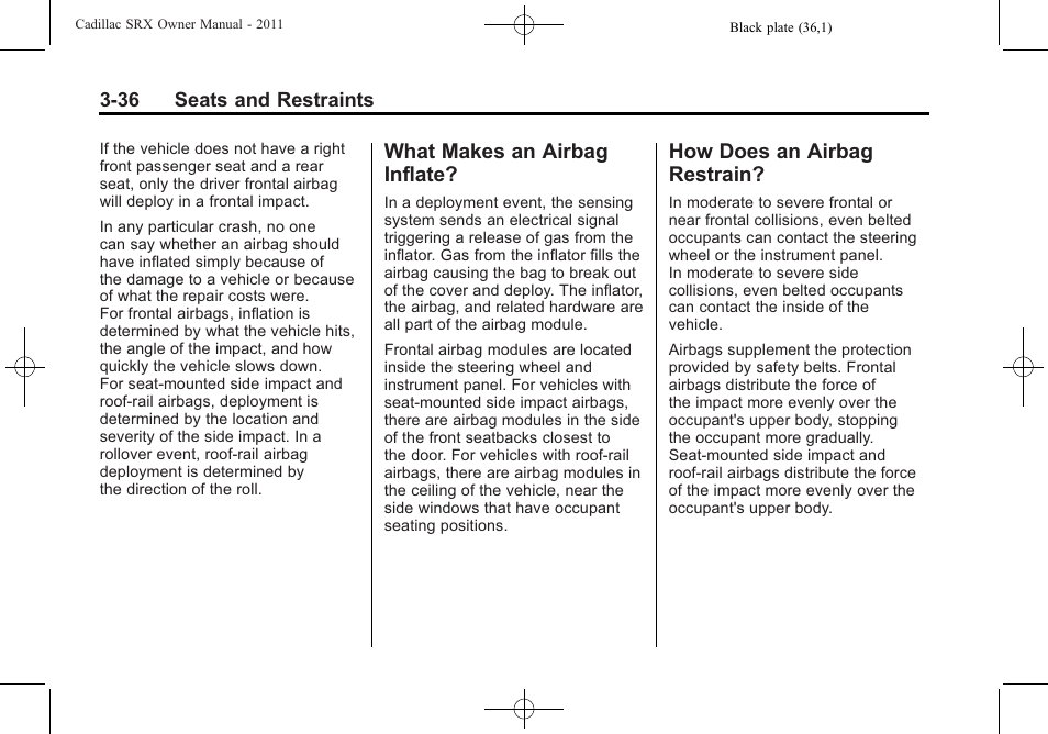 What makes an airbag inflate, How does an airbag restrain, What makes an airbag | Inflate? -36, Does an airbag, Restrain? -36 | Cadillac 2011 SRX User Manual | Page 100 / 498