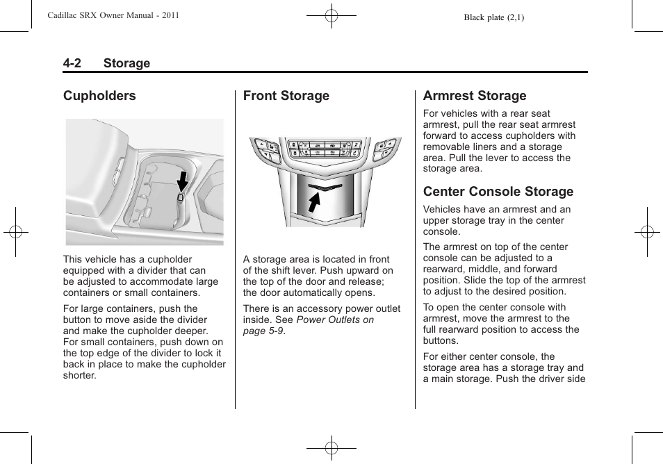 Cupholders, Front storage, Armrest storage | Center console storage | Cadillac 2011 SRX User Manual | Page 136 / 498
