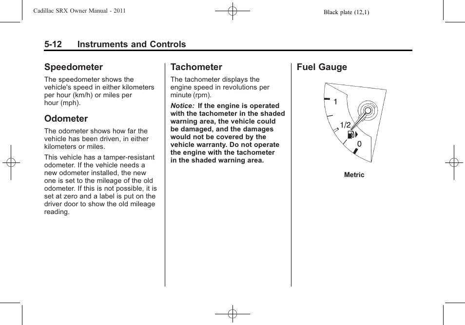Speedometer, Odometer, Tachometer | Fuel gauge | Cadillac 2011 SRX User Manual | Page 158 / 498