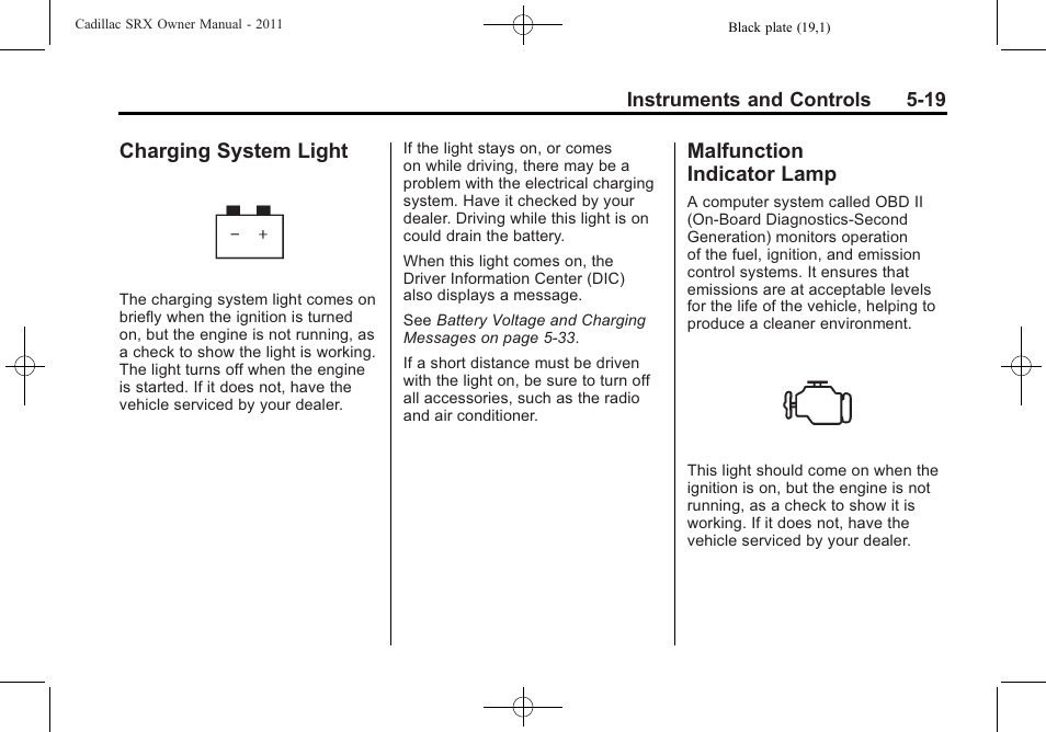 Charging system light, Malfunction indicator lamp, System light -19 malfunction | Indicator lamp -19 | Cadillac 2011 SRX User Manual | Page 165 / 498
