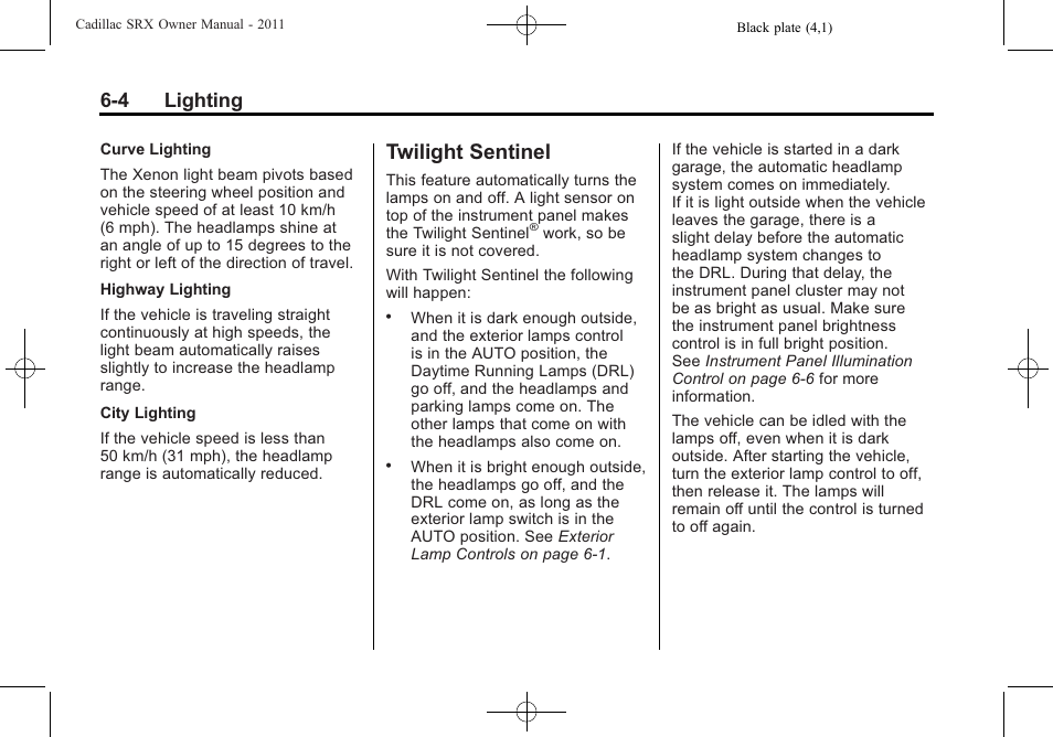Twilight sentinel, Twilight sentinel -4, 4 lighting | Cadillac 2011 SRX User Manual | Page 200 / 498