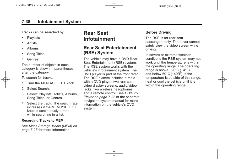 Rear seat infotainment, Rear seat entertainment (rse) system, Infotainment -38 | Rear seat entertainment, Rse) system -38, Give extended attention, 38 infotainment system | Cadillac 2011 SRX User Manual | Page 242 / 498