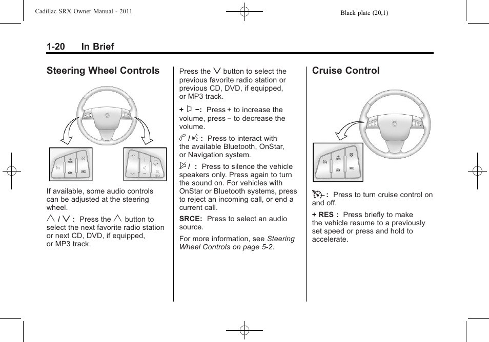 Steering wheel controls, Cruise control, Wheel controls -20 cruise control -20 | Cadillac 2011 SRX User Manual | Page 26 / 498