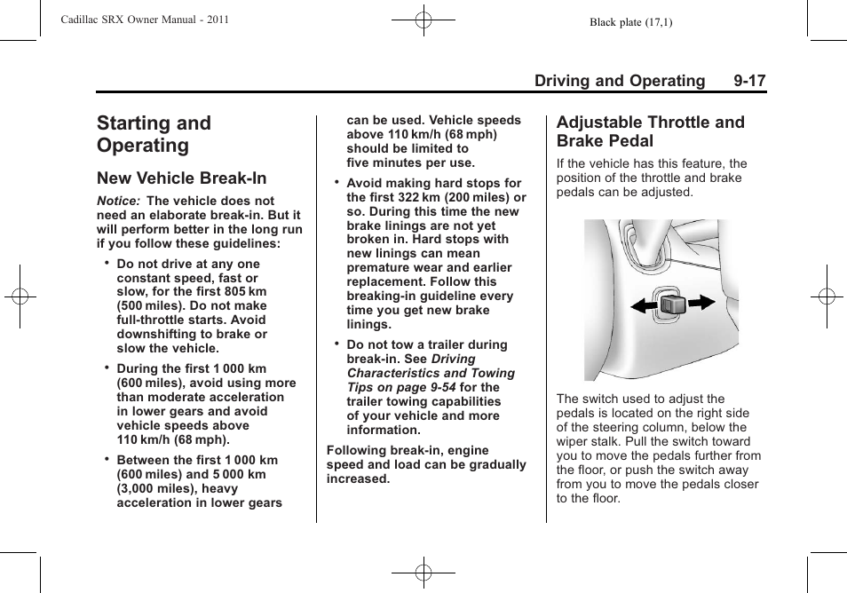 Starting and operating, New vehicle break-in, Adjustable throttle and brake pedal | Pedal -17, Driving and operating 9-17 | Cadillac 2011 SRX User Manual | Page 293 / 498