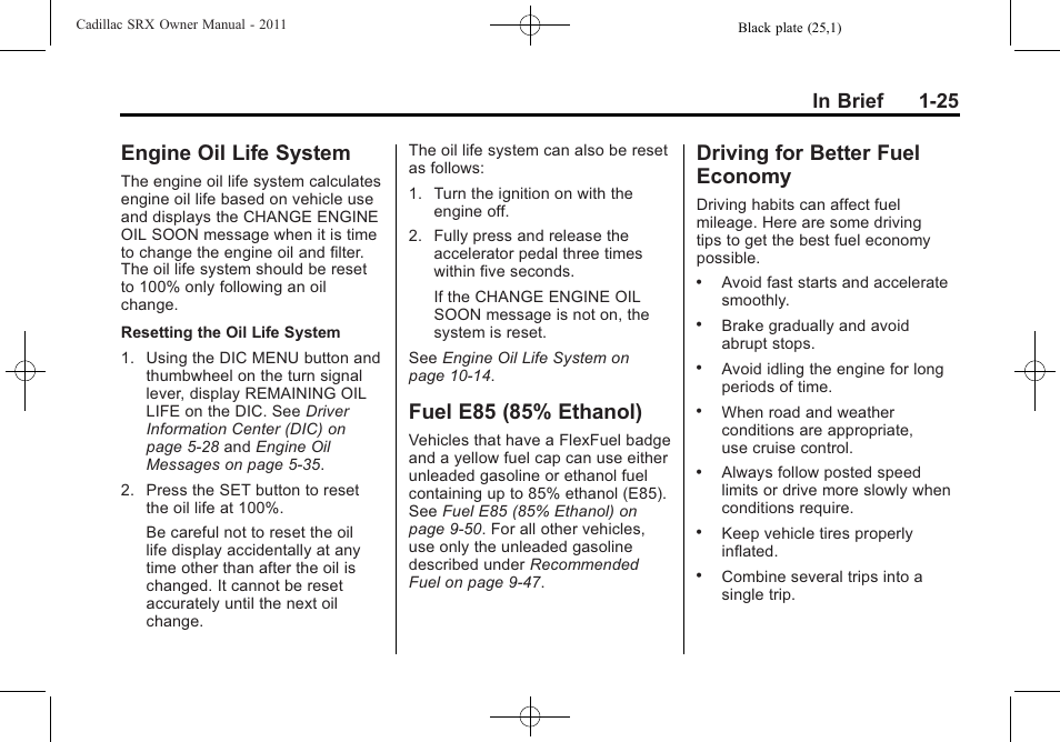 Engine oil life system, Fuel e85 (85% ethanol), Driving for better fuel economy | For better fuel, Economy -25 | Cadillac 2011 SRX User Manual | Page 31 / 498