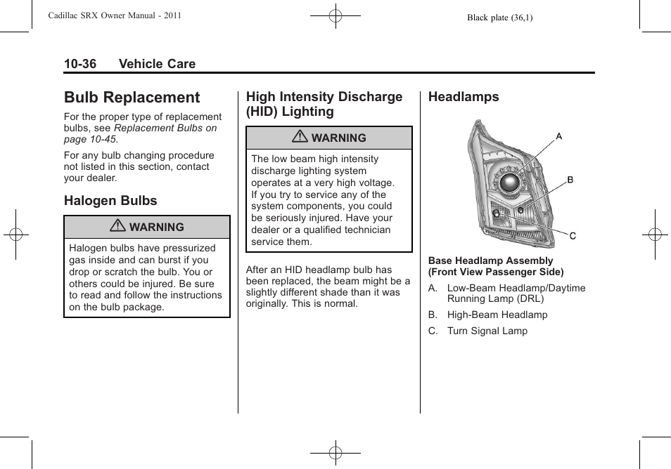 Bulb replacement, Halogen bulbs, High intensity discharge (hid) lighting | Headlamps, Bulb replacement -36, Customer information, Bulbs -36, Intensity discharge, Hid) lighting -36, Headlamps -36 | Cadillac 2011 SRX User Manual | Page 374 / 498