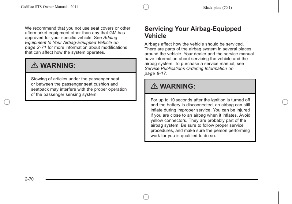 Servicing your airbag-equipped vehicle, Servicing your airbag-equipped vehicle -70, Warning | Cadillac 2011 STS User Manual | Page 102 / 528