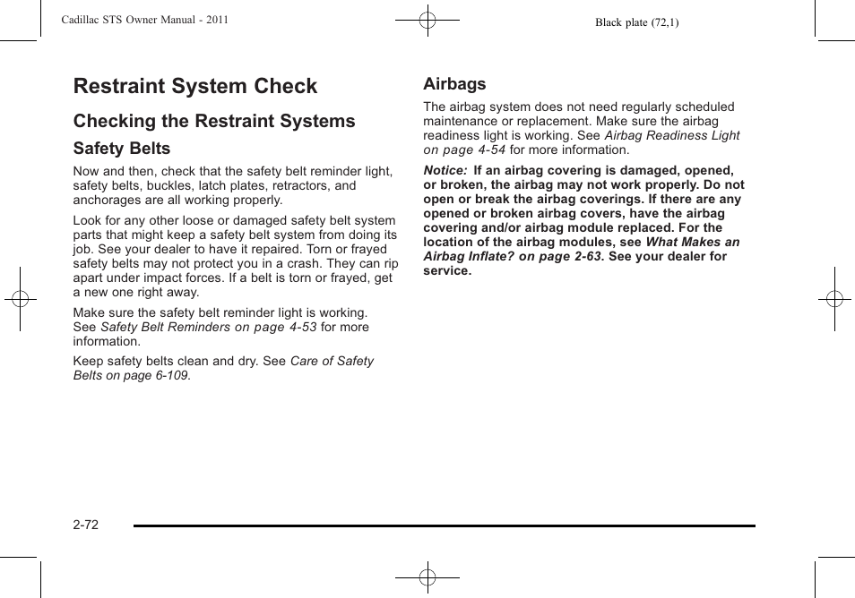 Restraint system check, Checking the restraint systems, Restraint system check -72 | Your driving, Checking the restraint systems -72 | Cadillac 2011 STS User Manual | Page 104 / 528