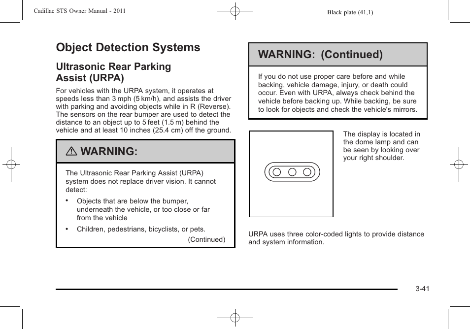 Object detection systems, Ultrasonic rear parking assist (urpa), Object detection systems -41 | Ultrasonic rear parking assist (urpa) -41, Warning, Warning: (continued) | Cadillac 2011 STS User Manual | Page 147 / 528