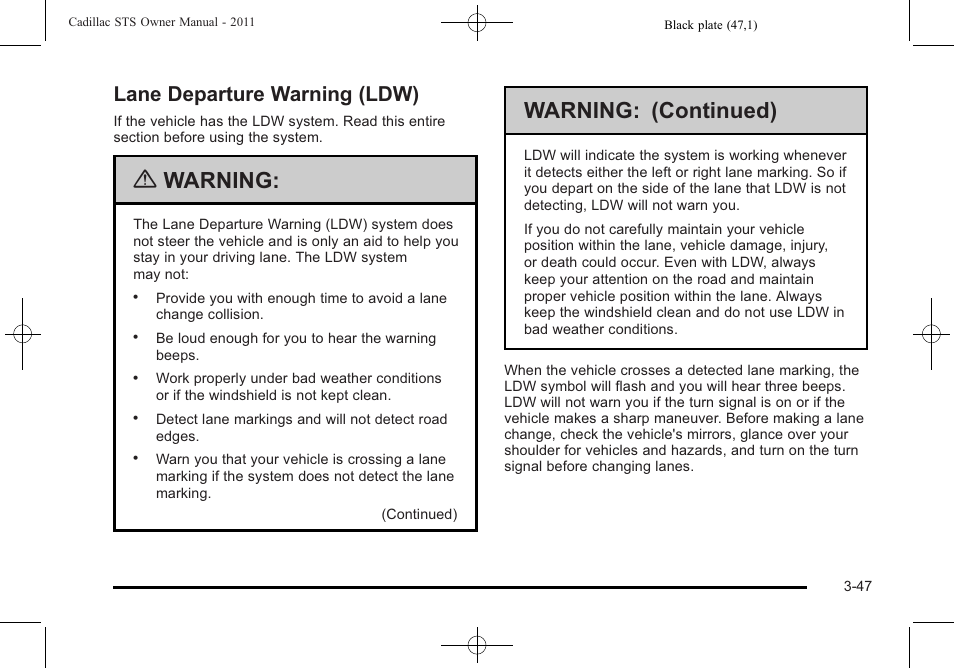 Lane departure warning (ldw), Lane departure warning (ldw) -47, Warning | Warning: (continued) | Cadillac 2011 STS User Manual | Page 153 / 528