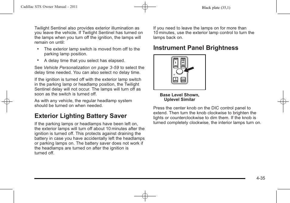 Exterior lighting battery saver, Instrument panel brightness | Cadillac 2011 STS User Manual | Page 221 / 528