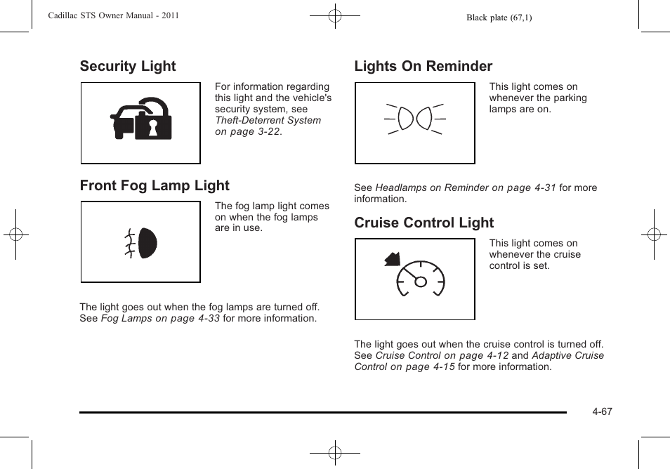 Security light, Front fog lamp light, Lights on reminder | Cruise control light | Cadillac 2011 STS User Manual | Page 253 / 528