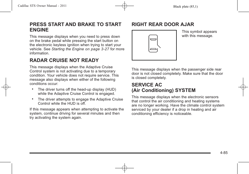 Press start and brake to start engine, Radar cruise not ready, Right rear door ajar | Service ac (air conditioning) system | Cadillac 2011 STS User Manual | Page 271 / 528