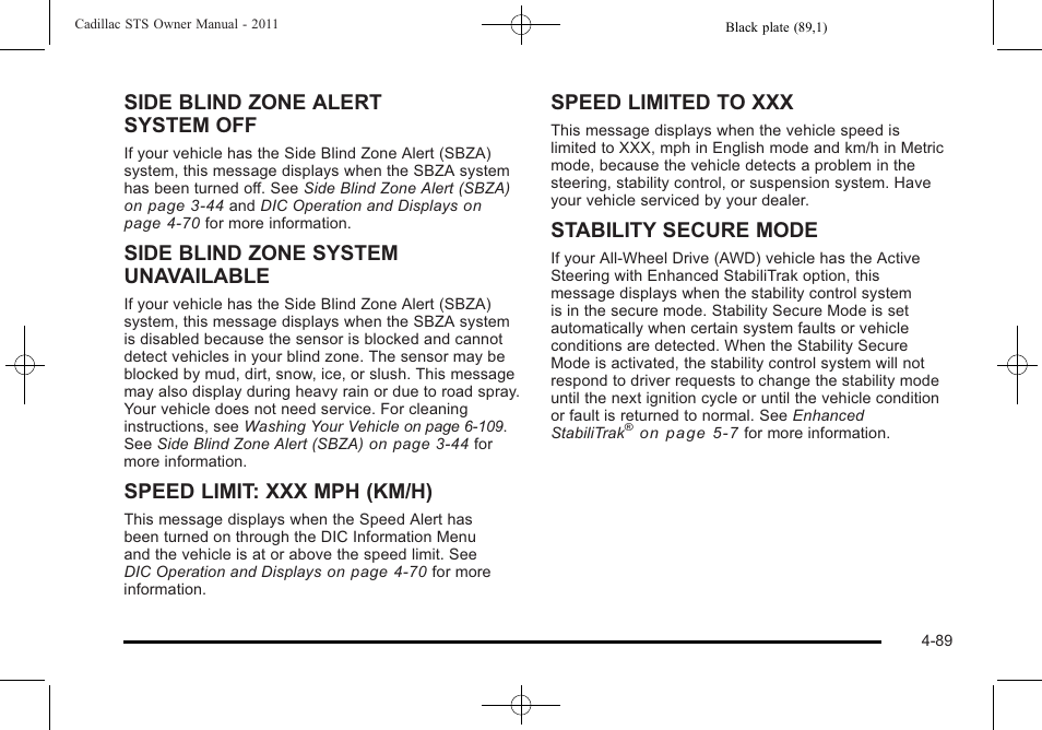 Side blind zone alert system off, Side blind zone system unavailable, Speed limit: xxx mph (km/h) | Speed limited to xxx, Stability secure mode | Cadillac 2011 STS User Manual | Page 275 / 528